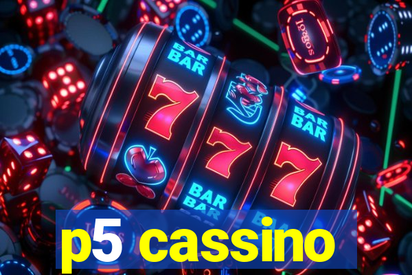 p5 cassino